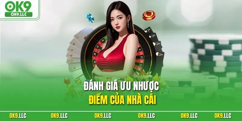 Đánh giá ưu nhược điểm của nhà cái