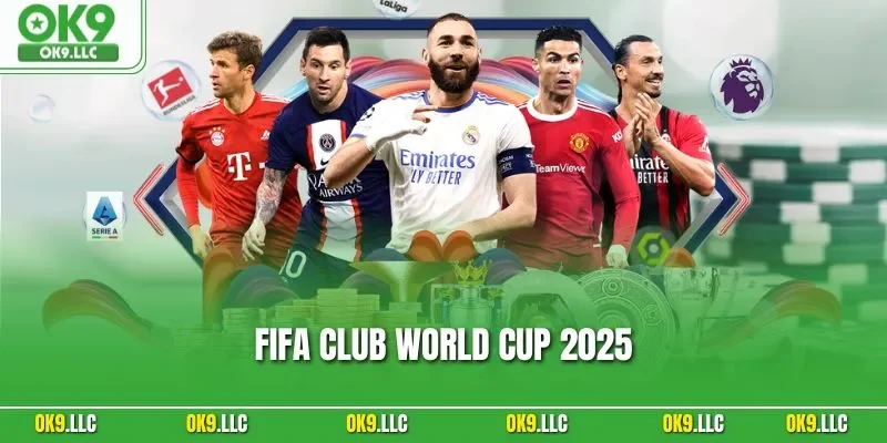 Fifa Club World Cup 2025 - Cập Nhật Thông Tin Chuẩn Nhất