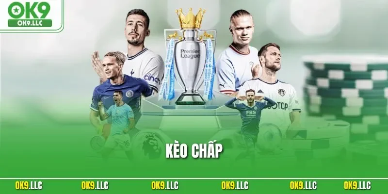 Kèo Chấp OK9 | Bí Quyết Hiểu Đúng Và Chọn Kèo Chuẩn Xác